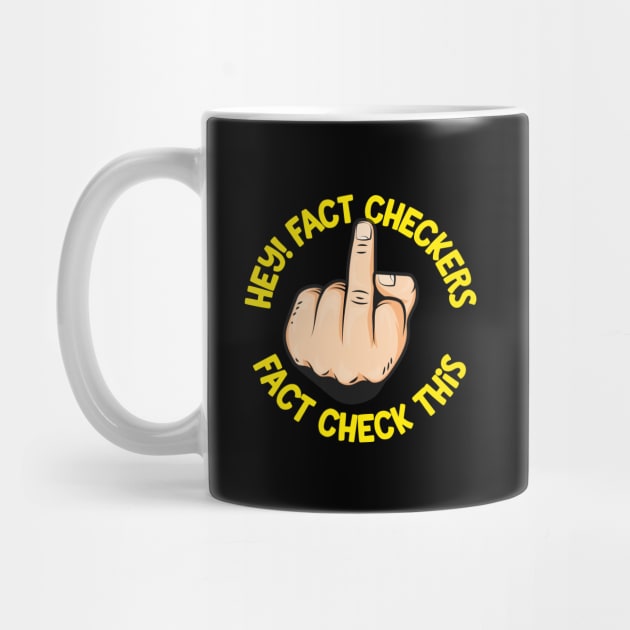 Hey Fact Checkers by thingsandthings